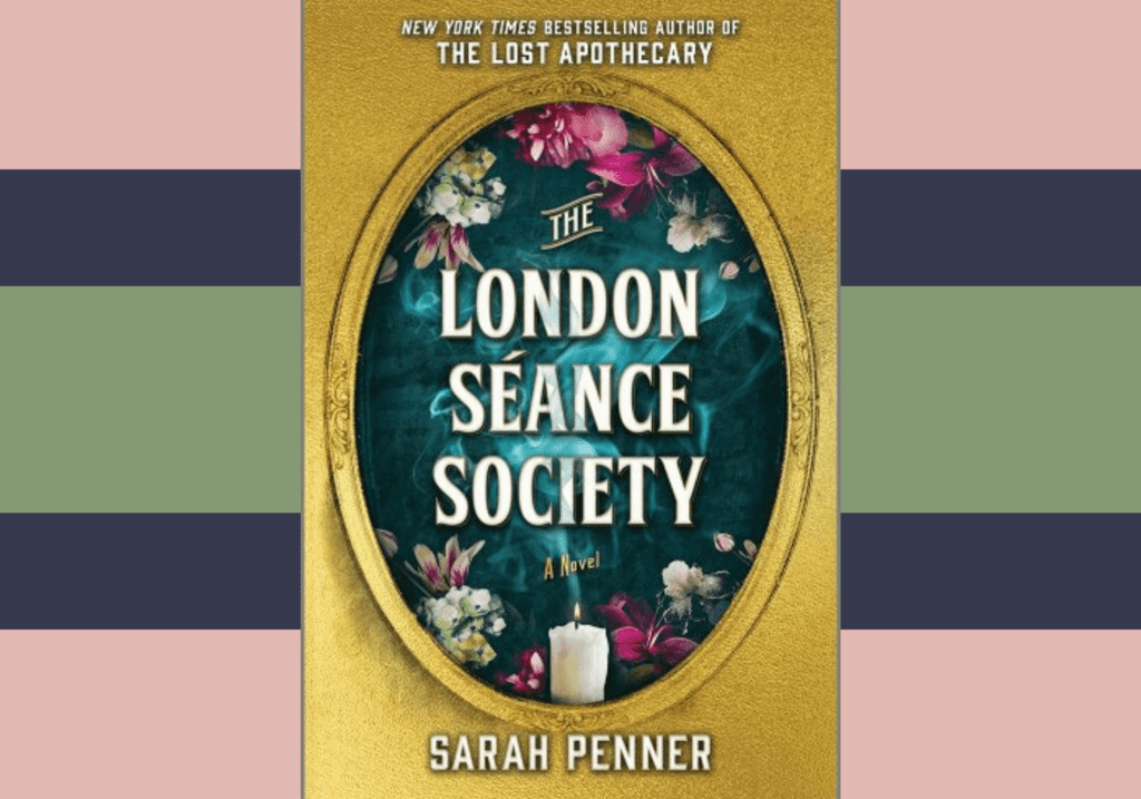 The London Séance Society by Sarah Penner - Cats & Coffee The London Séance Society by Sarah Penner
