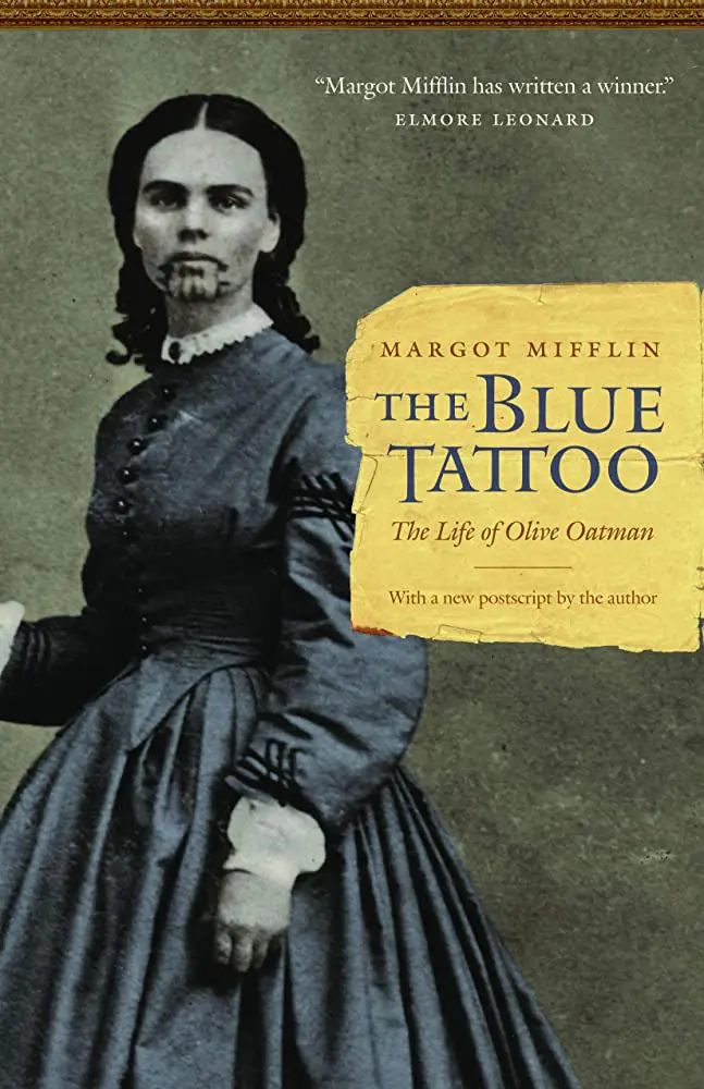 The Blue Tattoo The Life of Olive Oatman by Margot Mifflin - Cats & Coffee The Blue Tattoo: The Life of Olive Oatman by Margot Mifflin