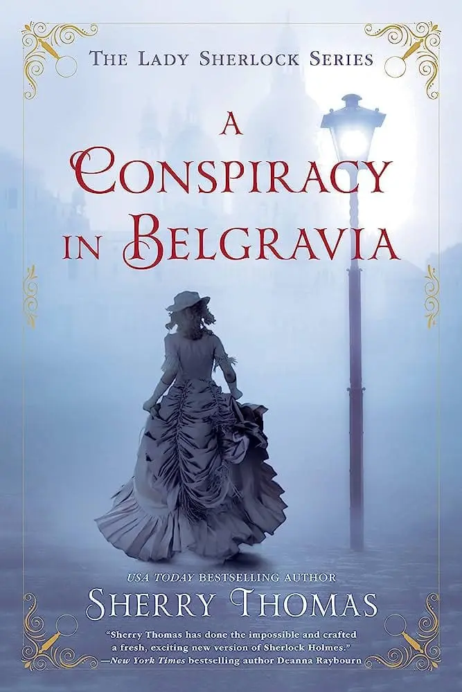 A Conspiracy in Belgravia by Sherry Thomas - Cats & Coffee A Conspiracy in Belgravia by Sherry Thomas