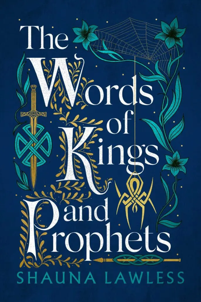 The Words of Kings and Prophets by Shauna Lawless - Cats & Coffee The Words of Kings and Prophets (Gale Song Series 2) by Shauna Lawless