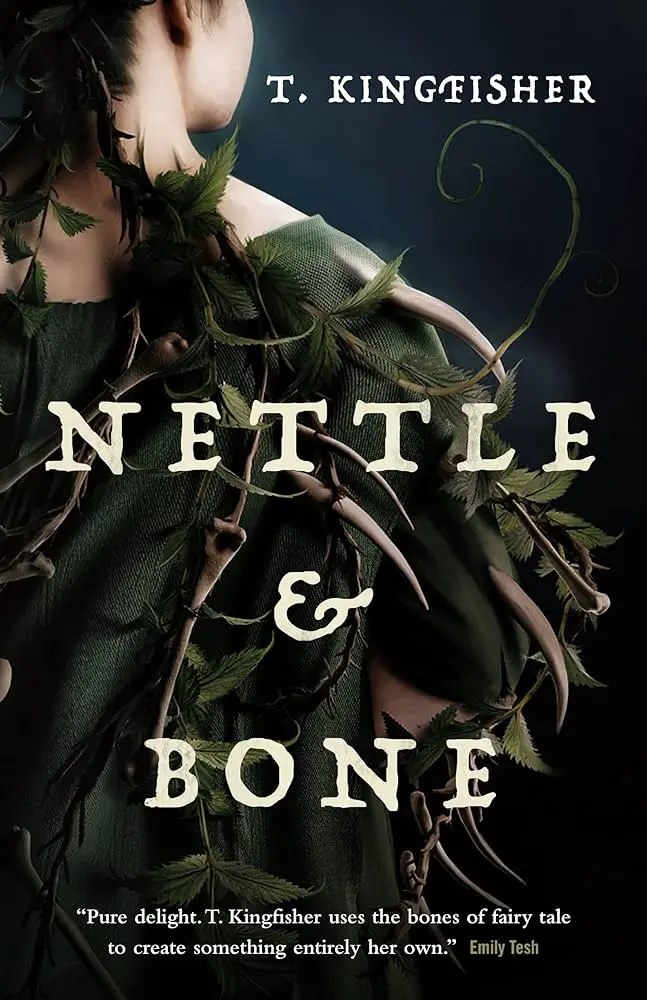 Nettle & Bone by T. Kingfisher - Cats & Coffee Nettle & Bone by T. Kingfisher