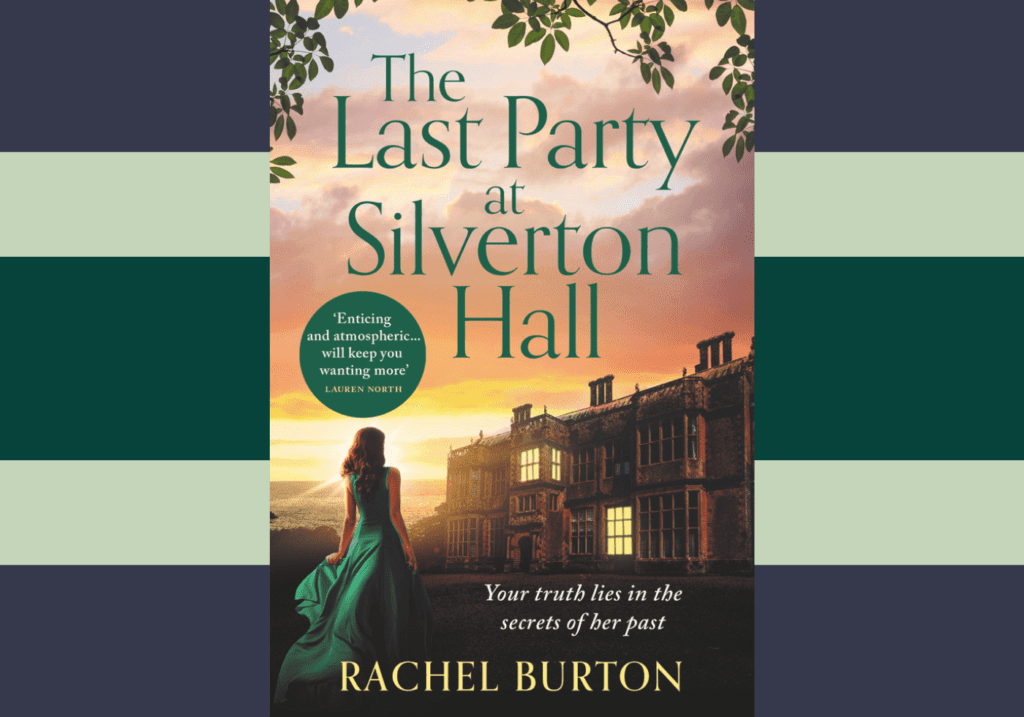 The Last Party at Silverton Hall by Rachel Burton