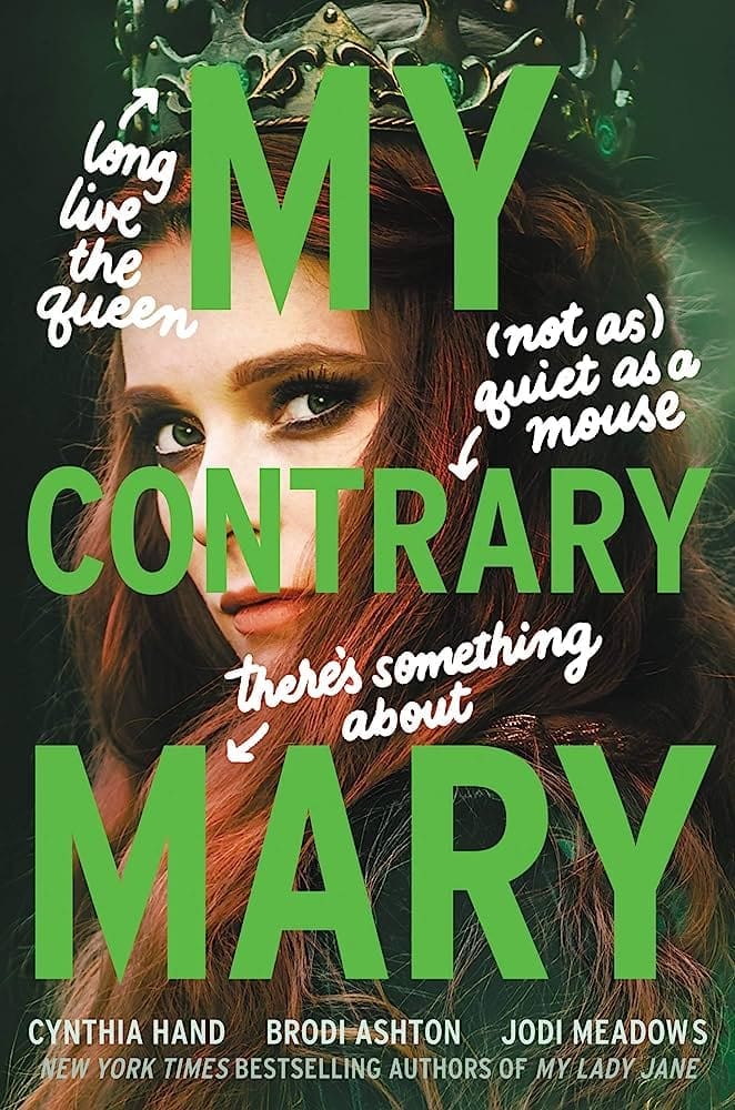 My Contrary Mary by Cynthia Hand, Brodi Ashton, and Jodi Meadows
