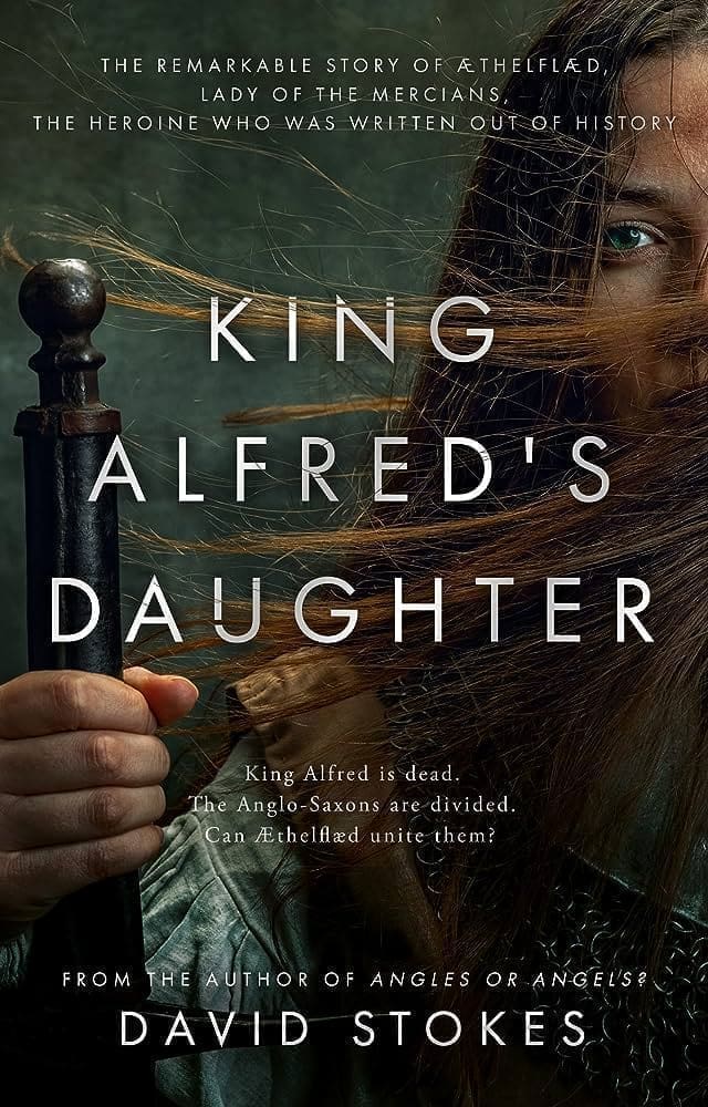 King Alfred's Daughter by David Stokes