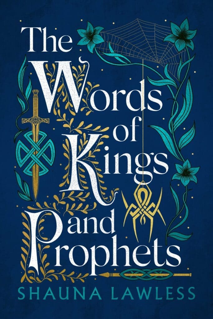 The Words of Kings and Prophets (Gale Song Series 2) by Shauna Lawless