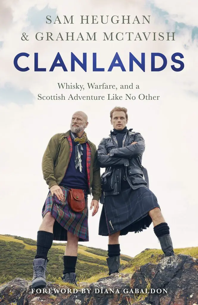 CLANLANDS-WHISKY-WARFARE-AND-A-SCOTTISH-ADVENTURE-LIKE-NO-OTHER-SAM-HEUGHAN-GRAHAM-MCTAVISH2 - Cats & Coffee