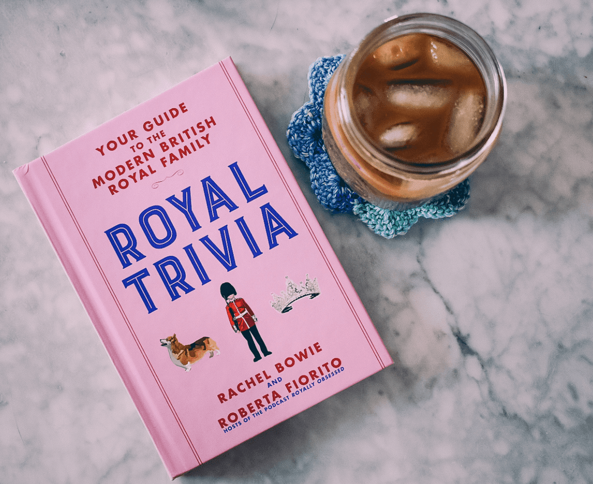 Royal Trivia: Your Guide to the Modern British Royal Family By Rachel Bowie, Roberta Fiorito