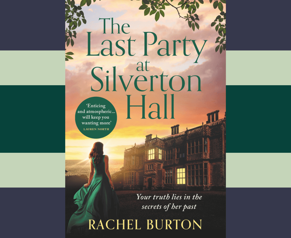 The Last Party at Silverton Hall by Rachel Burton