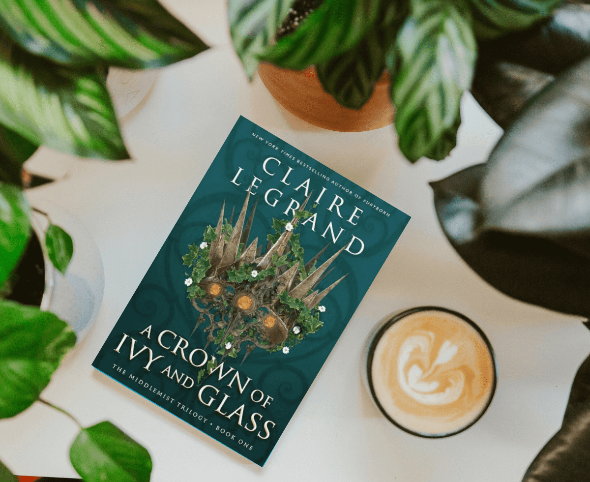 A Crown of Ivy and Glass by Claire Legrand
