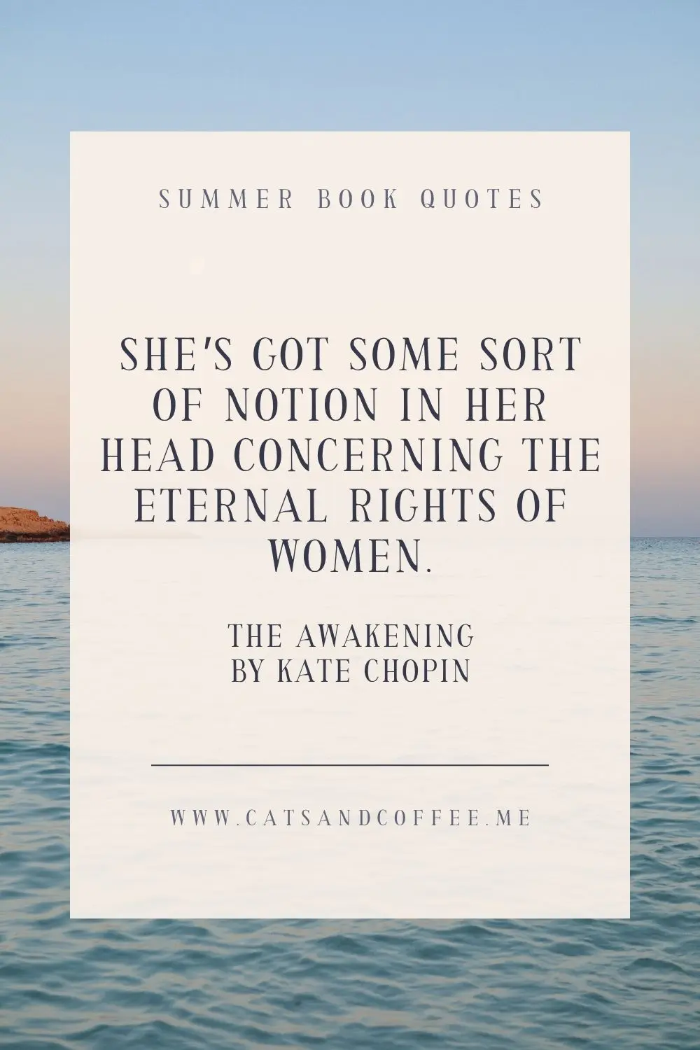 Great Books to Read in the Summer - Quotes 1 - Cats & Coffee Great Books to Read in the Summer - The Awakening by Kate Chopin