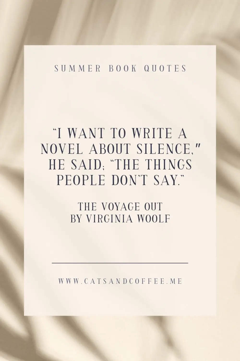 Great Books to Read in the Summer - Quotes 2 - Cats & Coffee Great Books to Read in the Summer - The Voyage Out by Virginia Woolf
