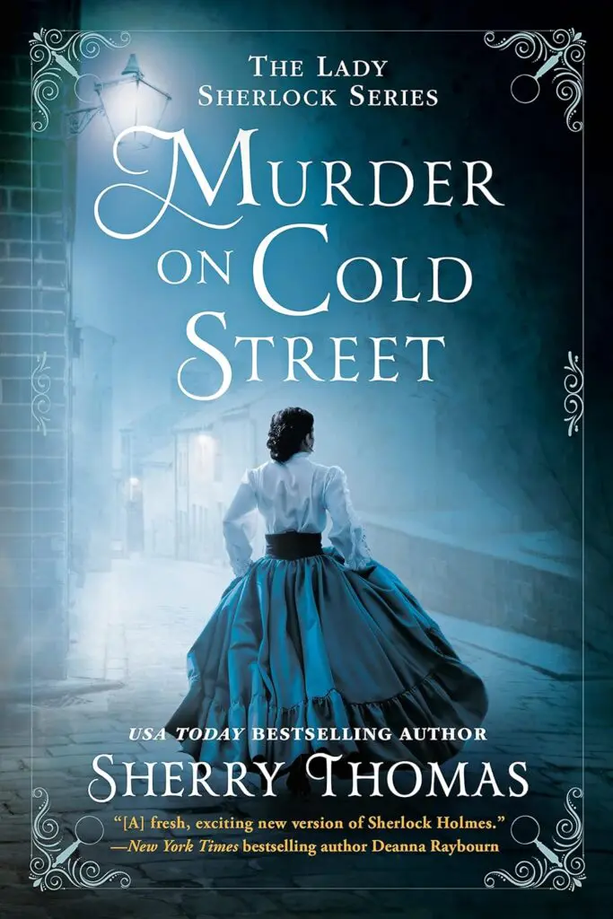 Murder on Cold Street (Lady Sherlock #5) by Sherry Thomas - Cats & Coffee Murder on Cold Street (Lady Sherlock #5) by Sherry Thomas