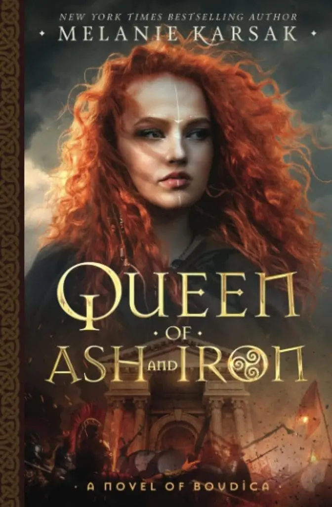 Queen of Ash and Iron- A Novel of Boudica - Cats & Coffee Queen of Ash and Iron- A Novel of Boudica