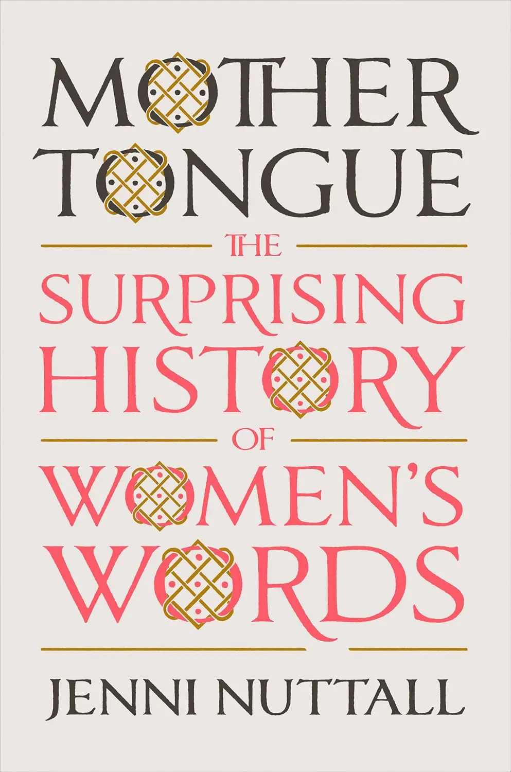 Mother Tongue - The Surprising History of Womens Words by Jenni Nuttall - Cats & Coffee