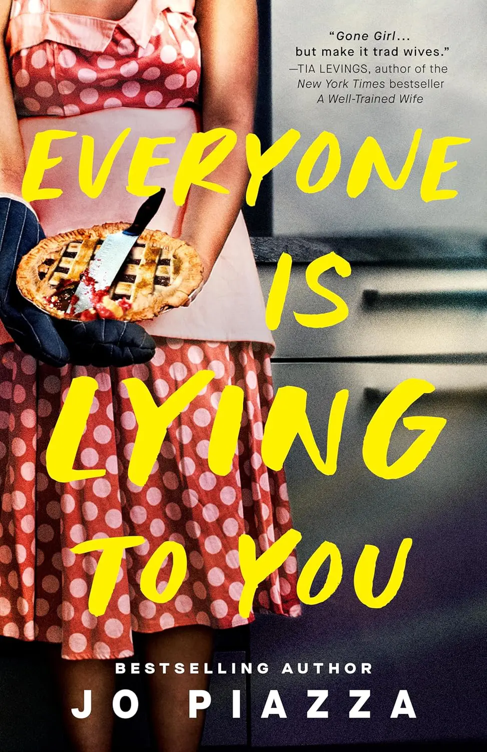 Everyone is Lying to You by Jo Piazza - Cats & Coffee