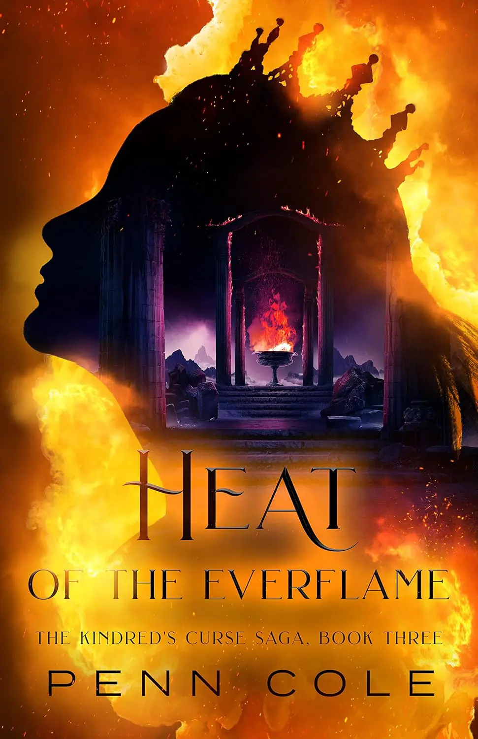 Heat of the Everflame Book 3 Penn Cole - Cats & Coffee The Kindred's Curse Saga: Books 1 - 3 by Penn Cole