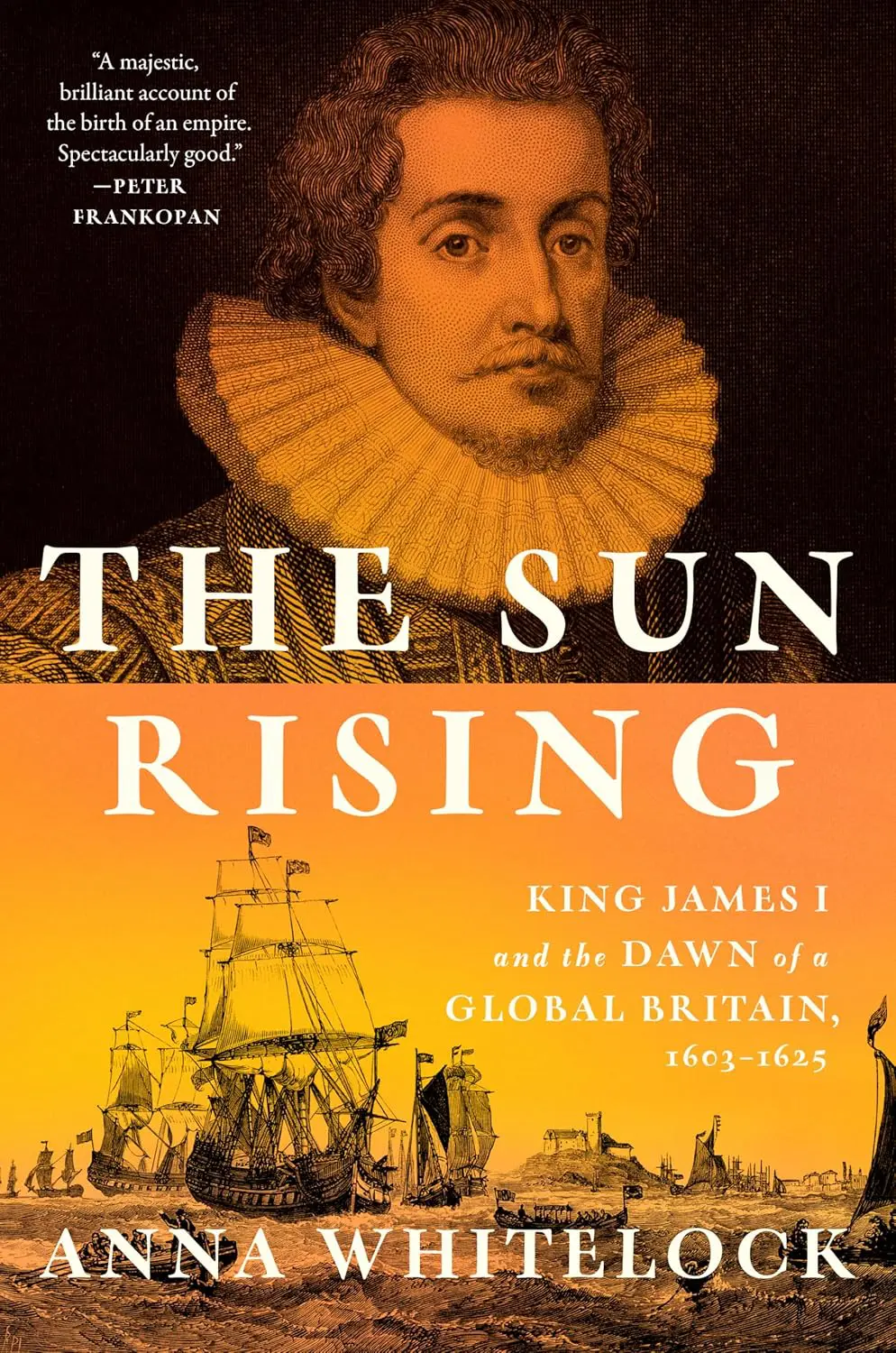 The Sun King - Cats & Coffee The Sun Rising King James I and the Dawn of a Global Britain, 1603-1625 Anna Whitelock