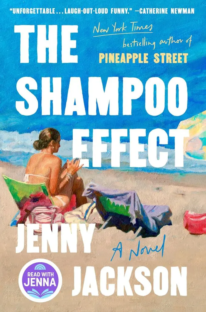 The Shampoo effect by Jenny Jackson - Cats & Coffee Book cover for'The Shampoo Effect' by Jenny Jackson; a woman sits on a beach chair on a sunny shore with bold white title text across the top and a purple 'Read with Jenna' badge at the bottom left.