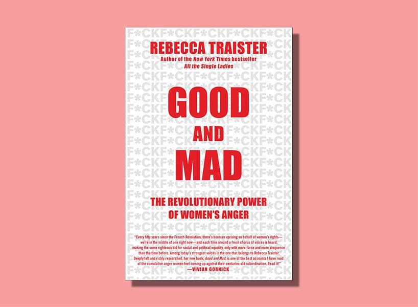Photo of the cover of Rebecca Traister's Good And Mad: The Revolutionary Power of Women's Anger
