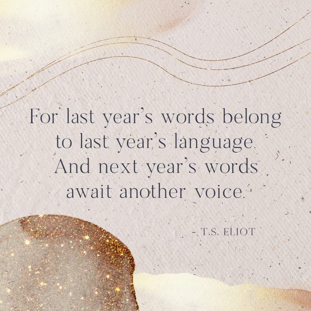 Quotes for the New Year by T.S. Eliot