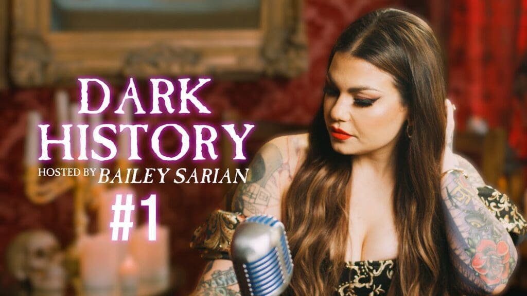 Dark History with Bailey Sarian
