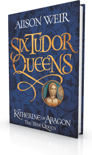 Katherine of Aragon, the True Queen by Alison Weir
