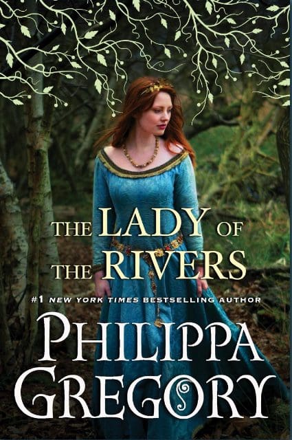 The Lady of the Rivers by Philippa Gregory