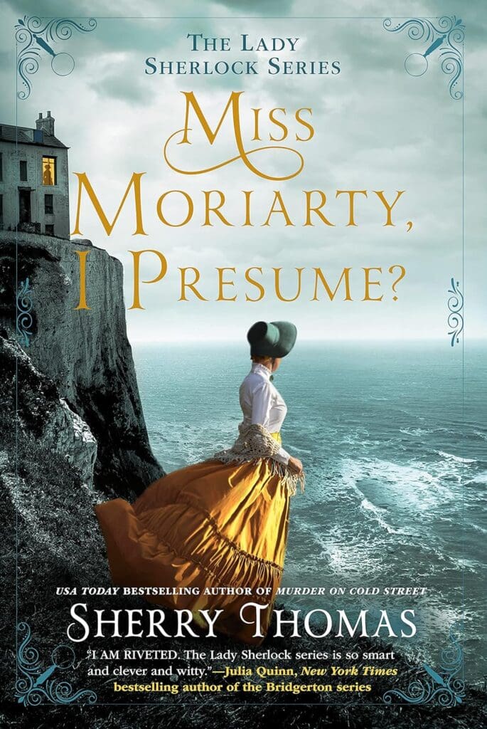 Miss Moriarty, I Presume? (Lady Sherlock #6) by Sherry Thomas