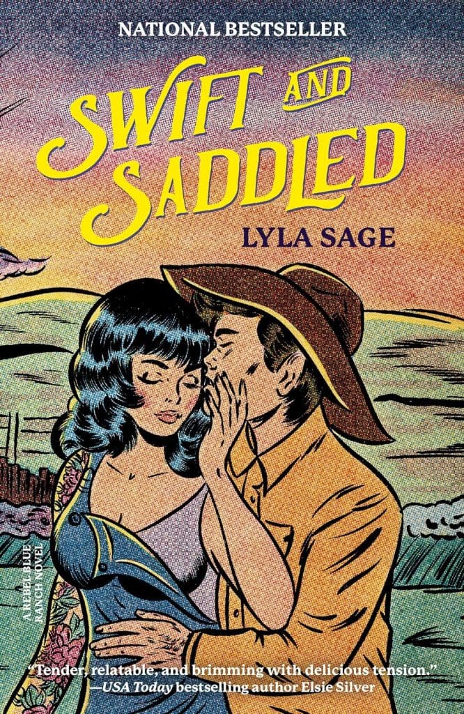 SWIFT AND SADDLED BY LYLA SAGE (REBEL BLUE RANCH BOOK #2)
